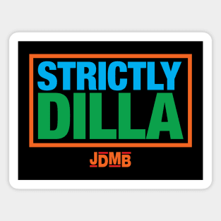 Strictly Dilla Magnet